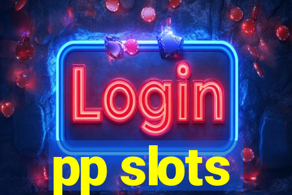 pp slots